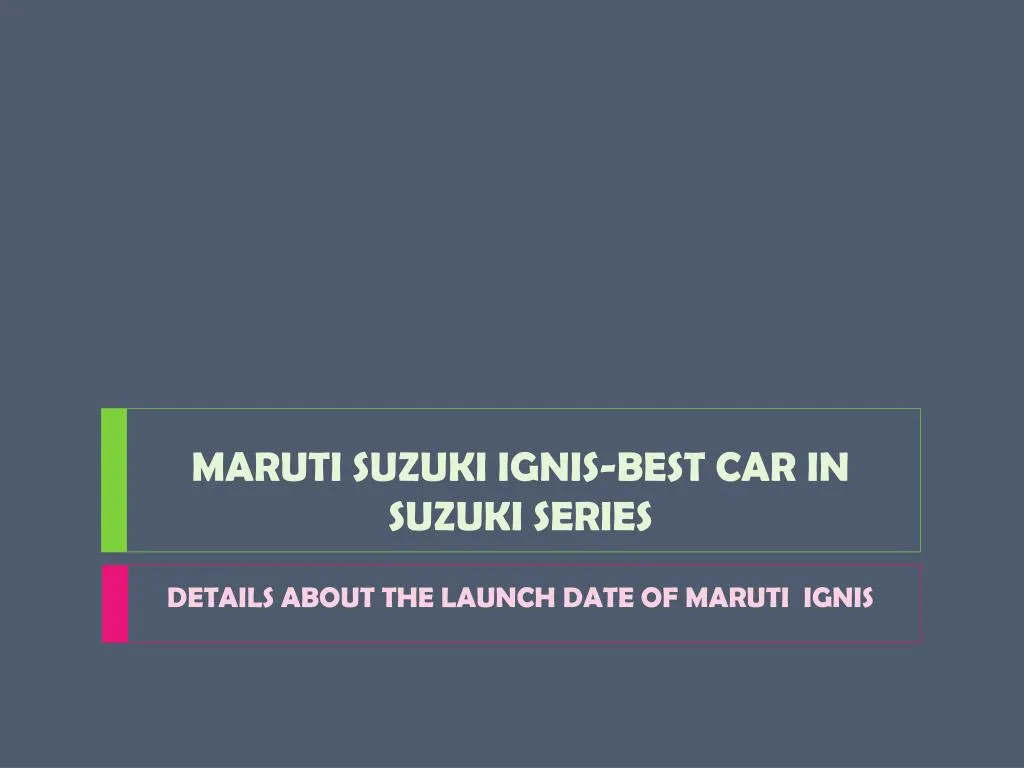 maruti suzuki ignis best car in suzuki series