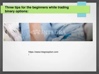 Three tips for the beginners while trading binary options - slide 1