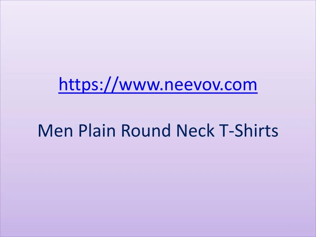 https www neevov com men plain round neck t shirts