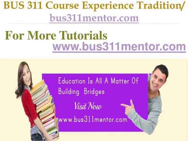 BUS 311 Course Experience Tradition / bus311mentor.com