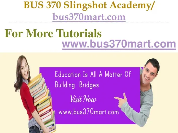 BUS 370 Slingshot Academy / bus370mart.com