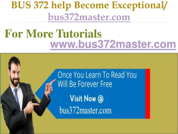 BUS 372 help Become Exceptional / bus372master.com