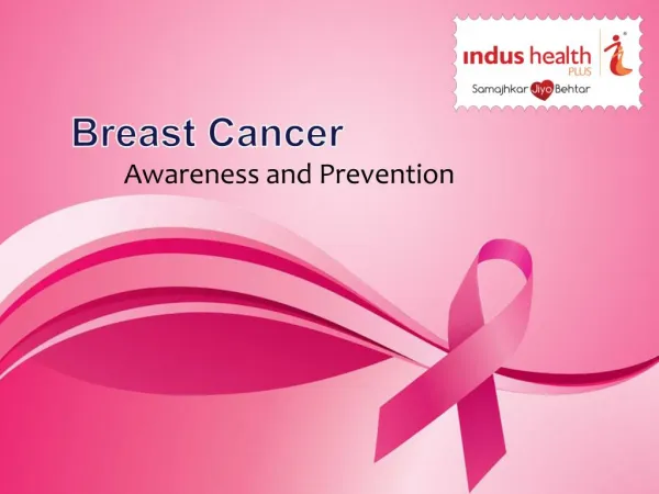 Breast Cancer - Awareness and Prevention