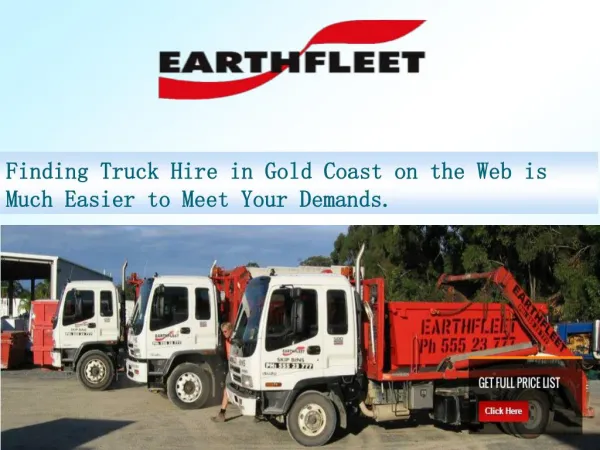 Finding Truck Hire in Gold Coast on the Web is Much Easier to Meet Your Demands.