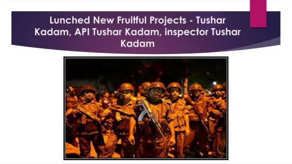 Lunched New Fruitful Projects - Tushar Kadam, API Tushar Kadam,Inspector Tushar kadam