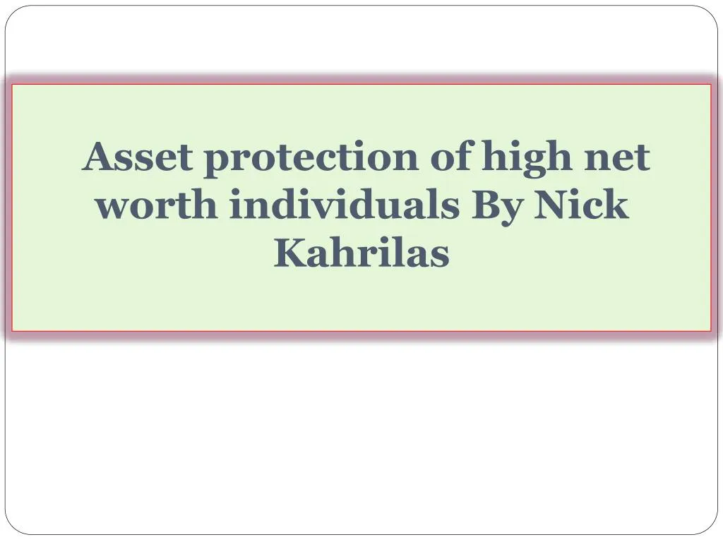 asset protection of high net worth individuals by nick kahrilas