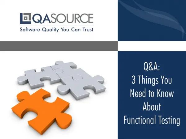 Q&A: 3 Things You Need to Know About Functional Testing