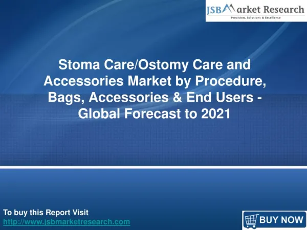 Global Stoma Care/Ostomy Care and Accessories Market: JSB Market Research