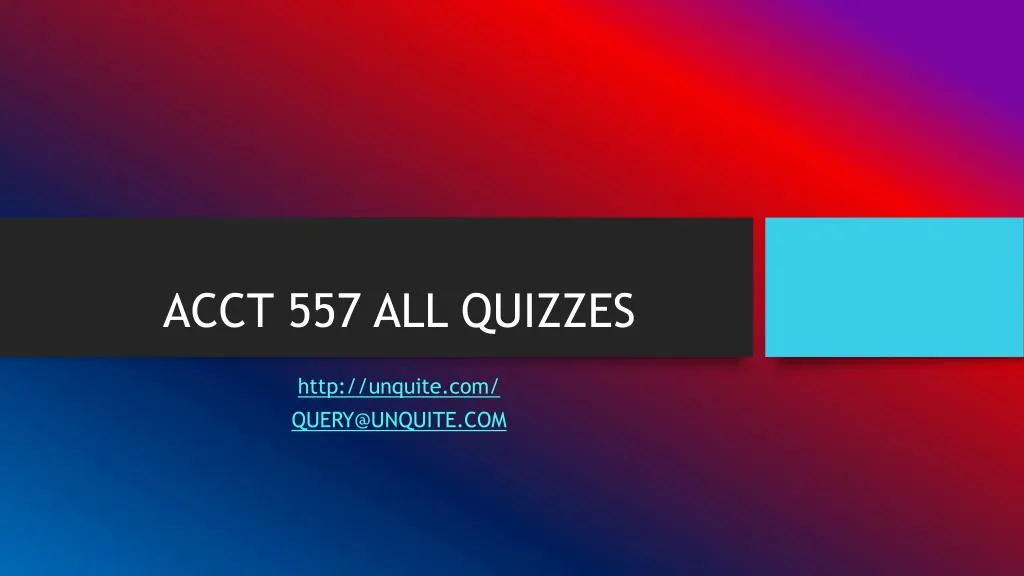 acct 557 all quizzes