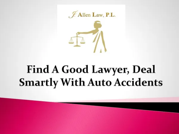 Find A Good Lawyer, Deal Smartly With Auto Accidents