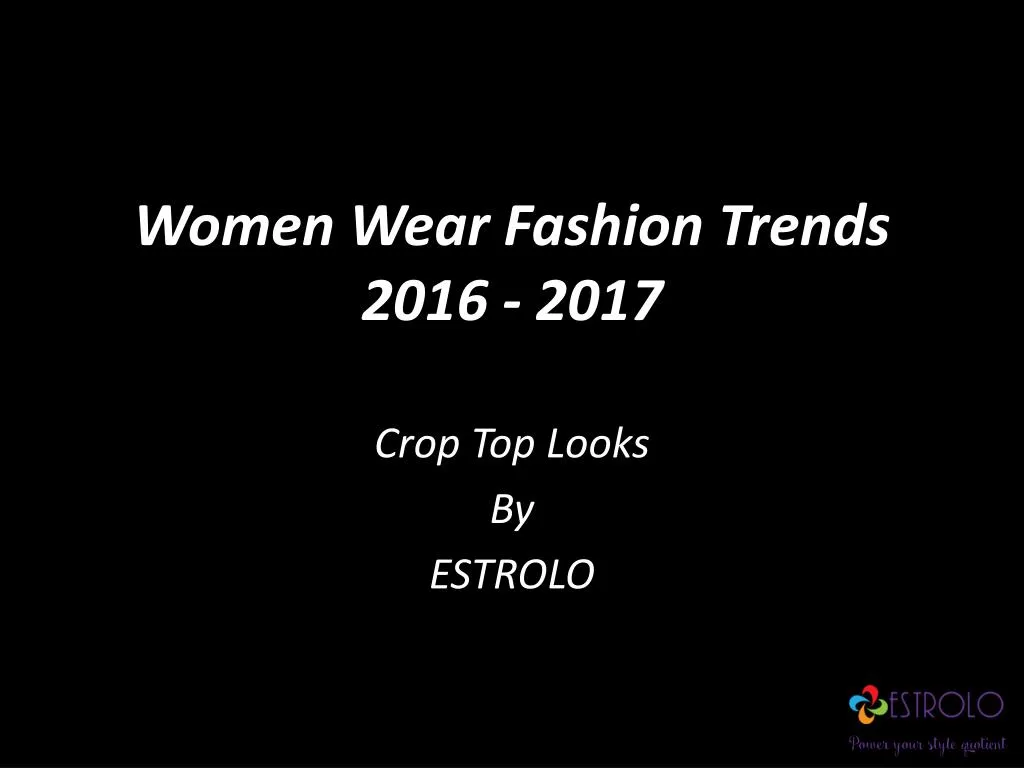 women wear fashion trends 2016 2017