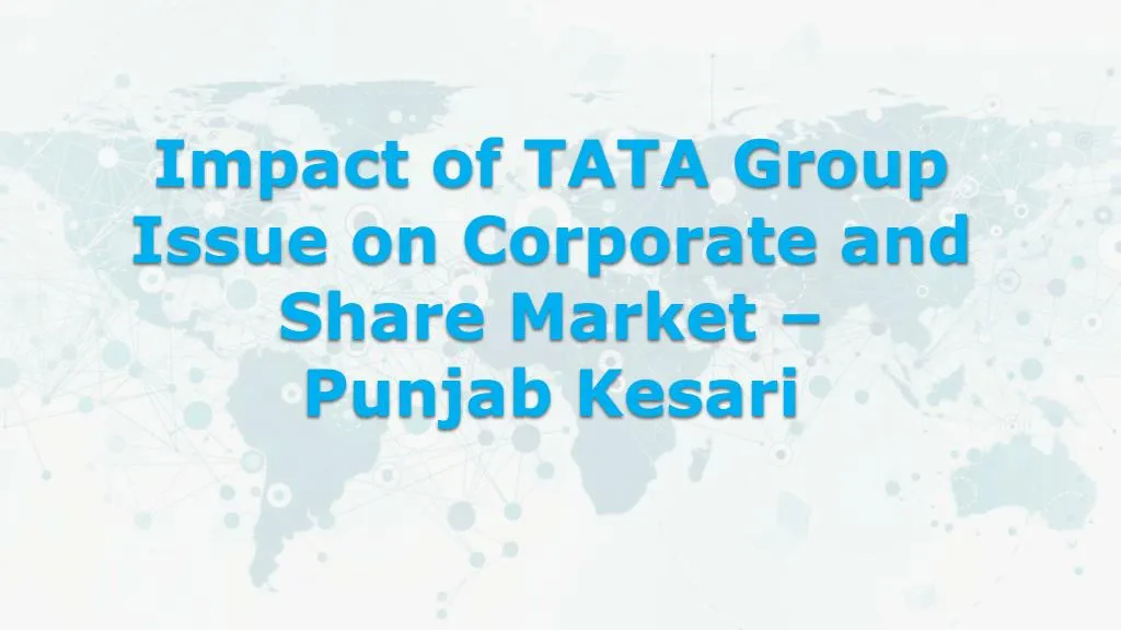 impact of tata group issue on corporate and share market punjab kesari