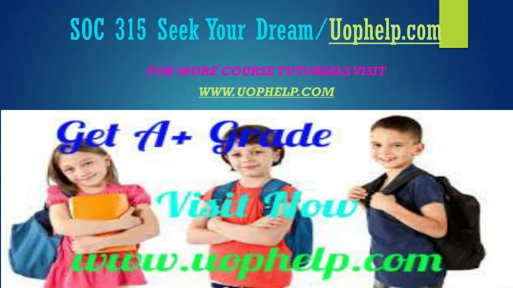 soc 315 seek your dream uophelp com