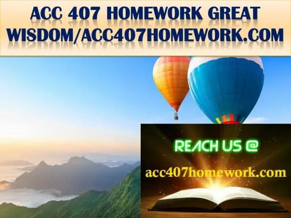 ACC 407 HOMEWORK GREAT WISDOM/acc407homework.com