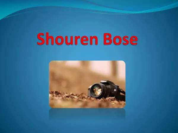 To Know About Shouren Bose