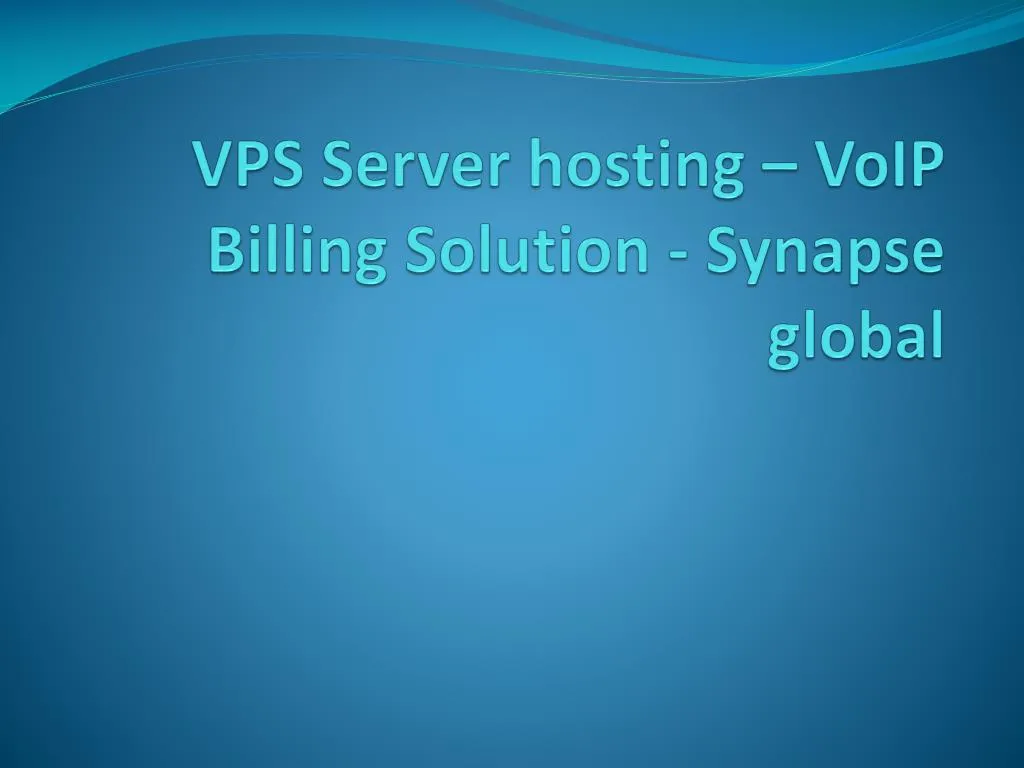 vps server hosting voip billing solution synapse global