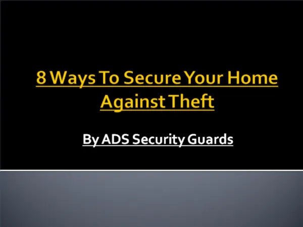 8 Ways To Secure Your Home Against Theft