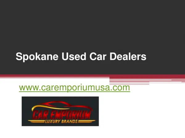 Spokane Used Car Dealers - www.caremporiumusa.com