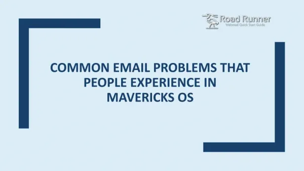 What Are The Common Email Problems That People Experience In Mavericks OS?