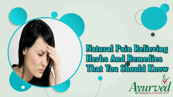 Natural Pain Relieving Herbs And Remedies That You Should Know