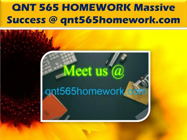 QNT 565 HOMEWORK Massive Success @ qnt565homework.com