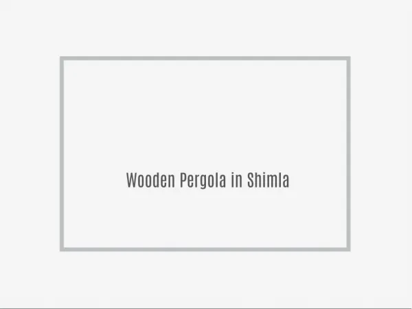 Wooden Pergola in Bathinda