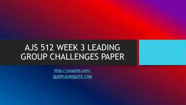 ajs 512 week 3 leading group challenges paper