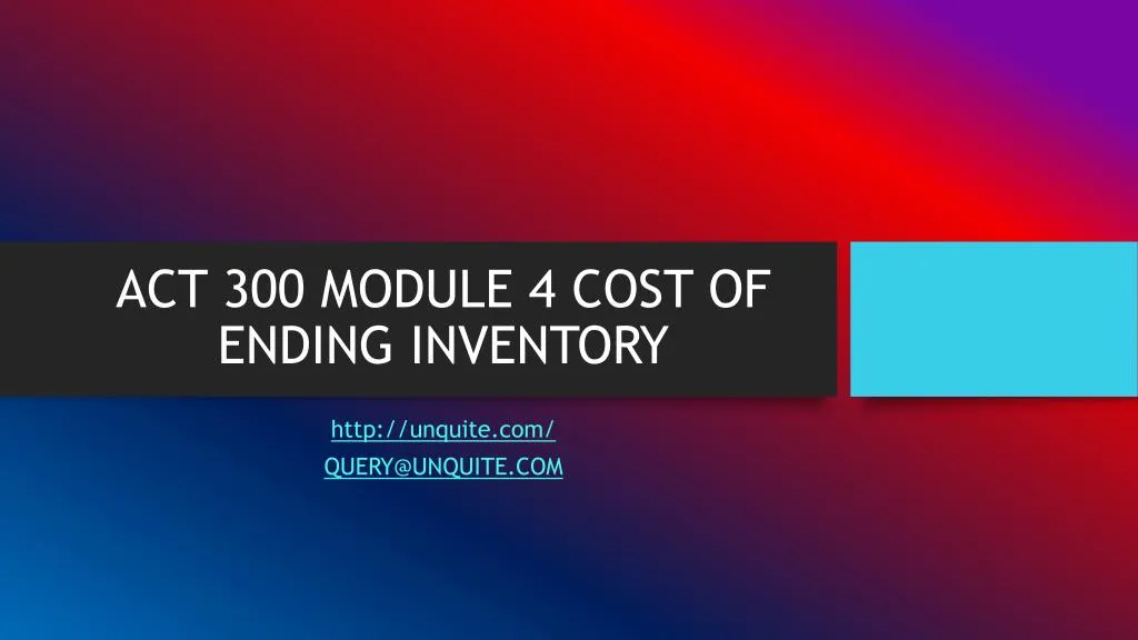 act 300 module 4 cost of ending inventory