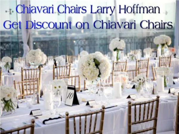 Chiavari Chairs Larry Hoffman Get Discount on Chiavari Chairs