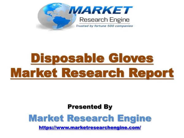 Disposable Gloves Market will cross USD 8.0 Billion by 2021