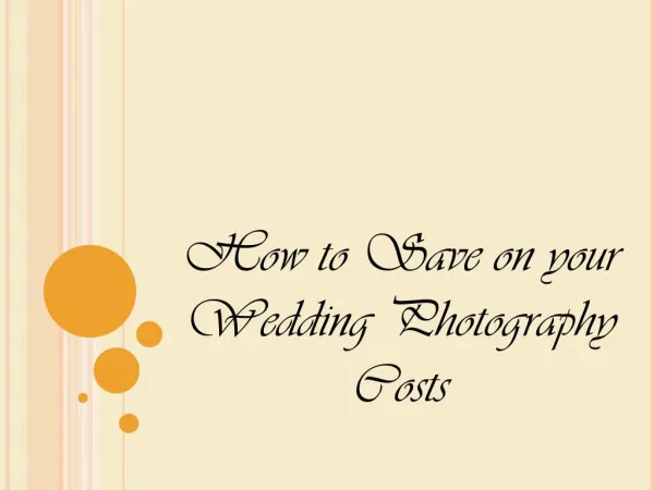 How to Save on your Wedding Ceremony Photography Expenditure