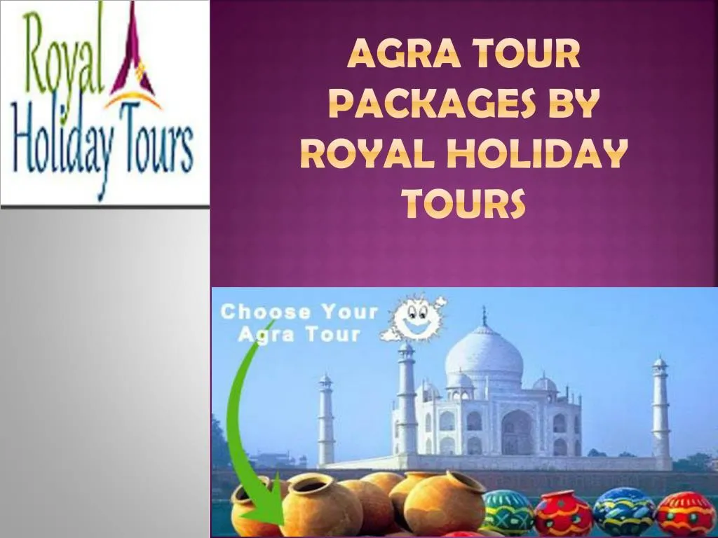 agra tour packages by royal holiday tours