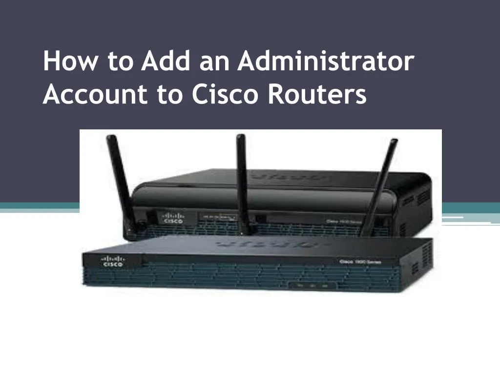 how to add an administrator account to cisco routers