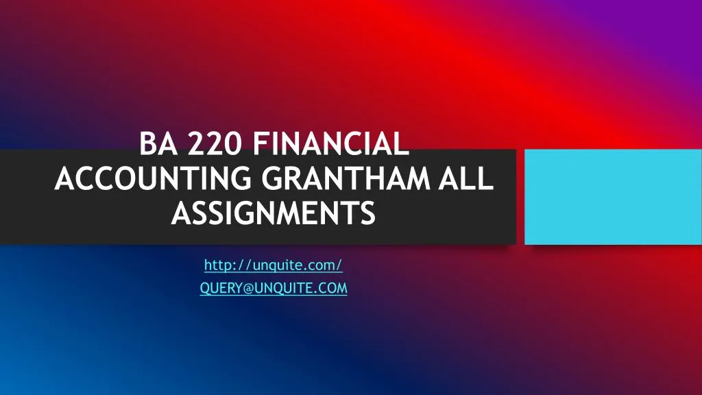ba 220 financial accounting grantham all assignments