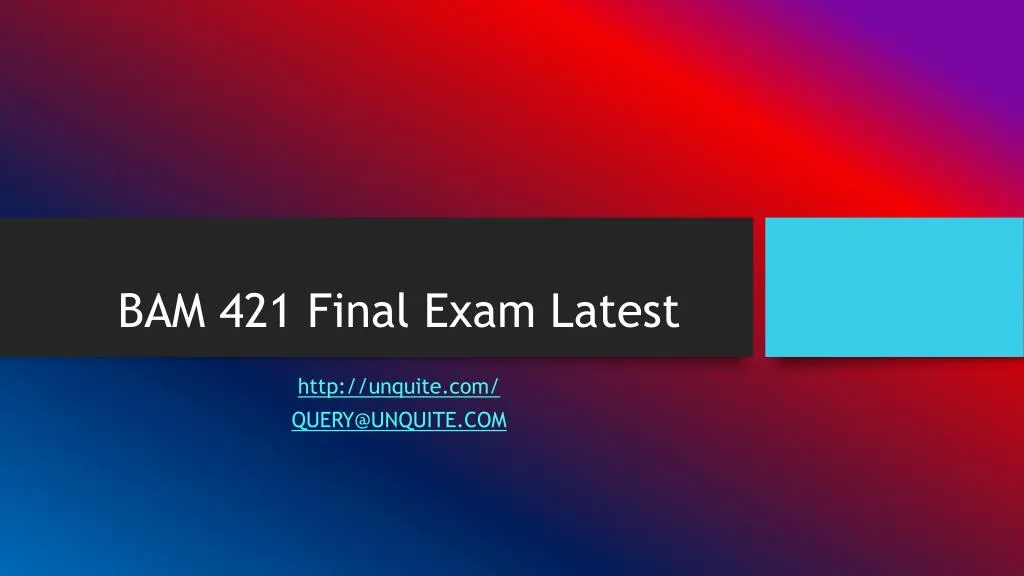 bam 421 final exam latest