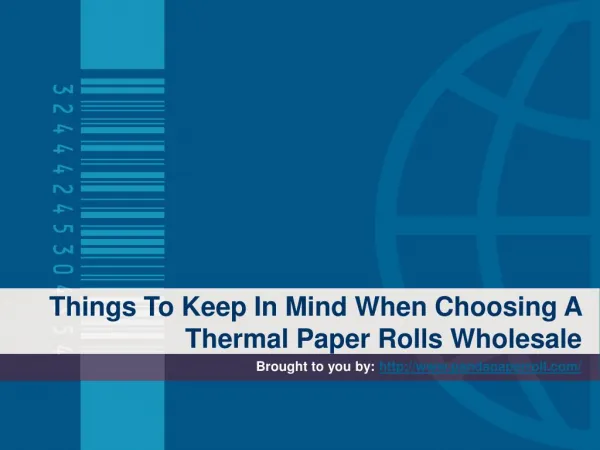 Things To Keep In Mind When Choosing A Thermal Paper Rolls Wholesale