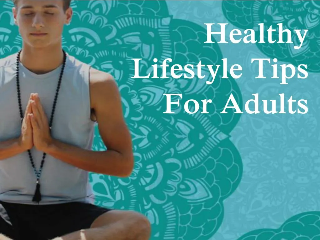 healthy lifestyle tips for adults