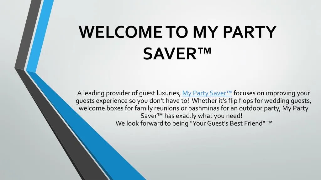 welcome to my party saver