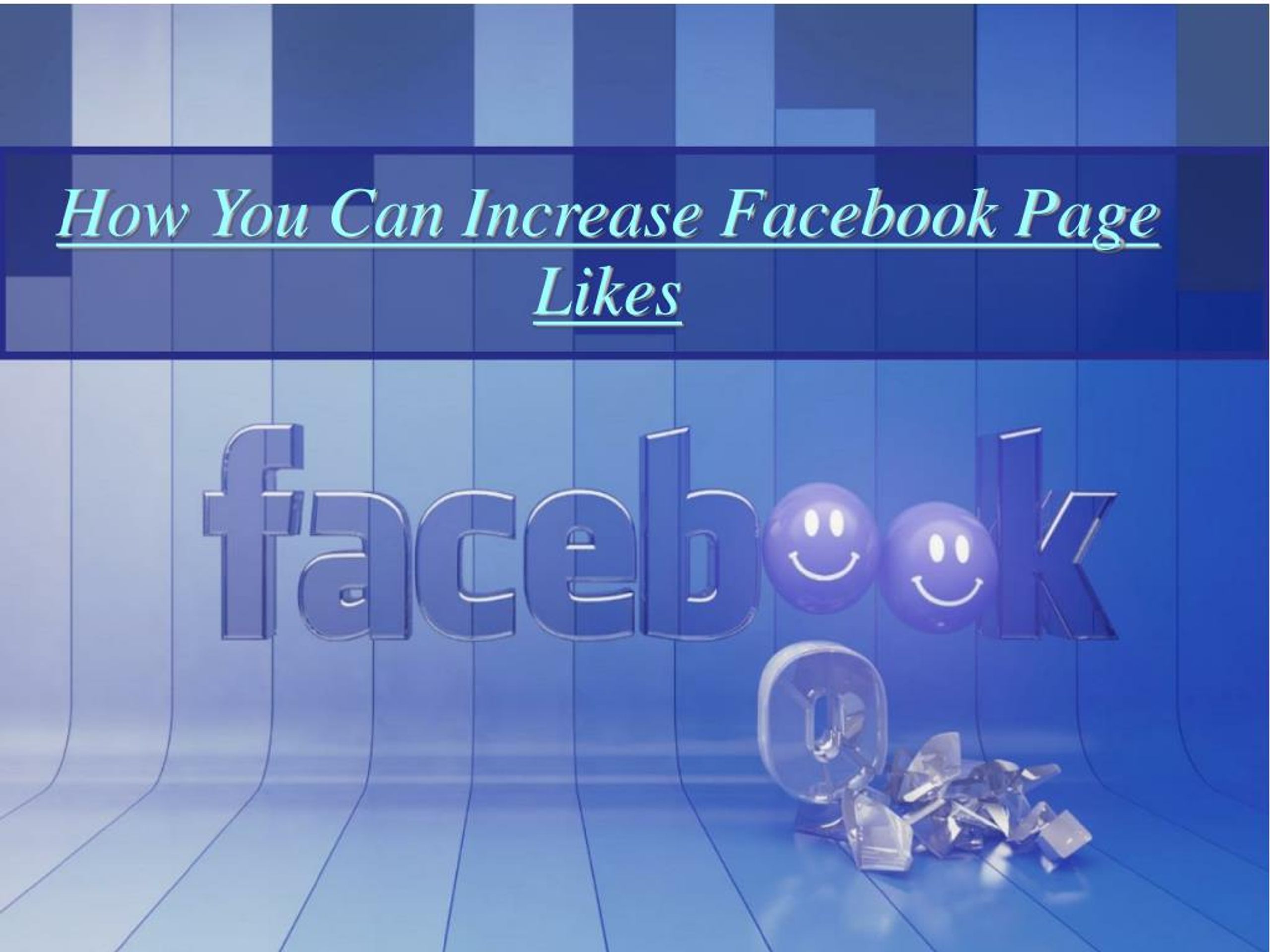 PPT - How You Can Increase Facebook Page Likes PowerPoint Presentation ...