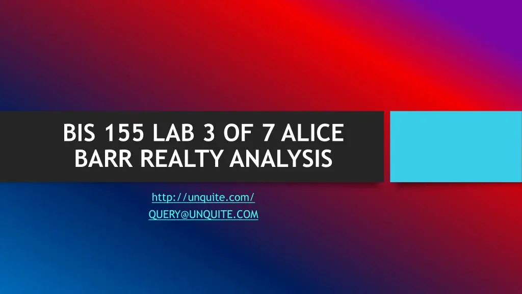 bis 155 lab 3 of 7 alice barr realty analysis
