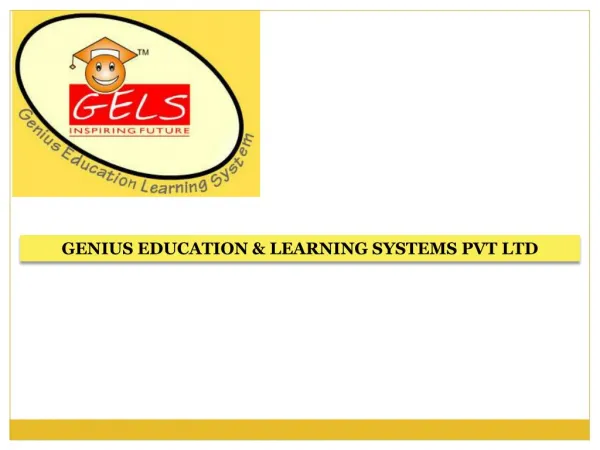 GENIUS EDUCATION & LEARNING SYSTEMS PVT LTD