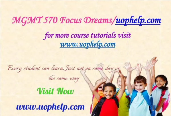 MGMT 570 Focus Dreams/uophelp.com
