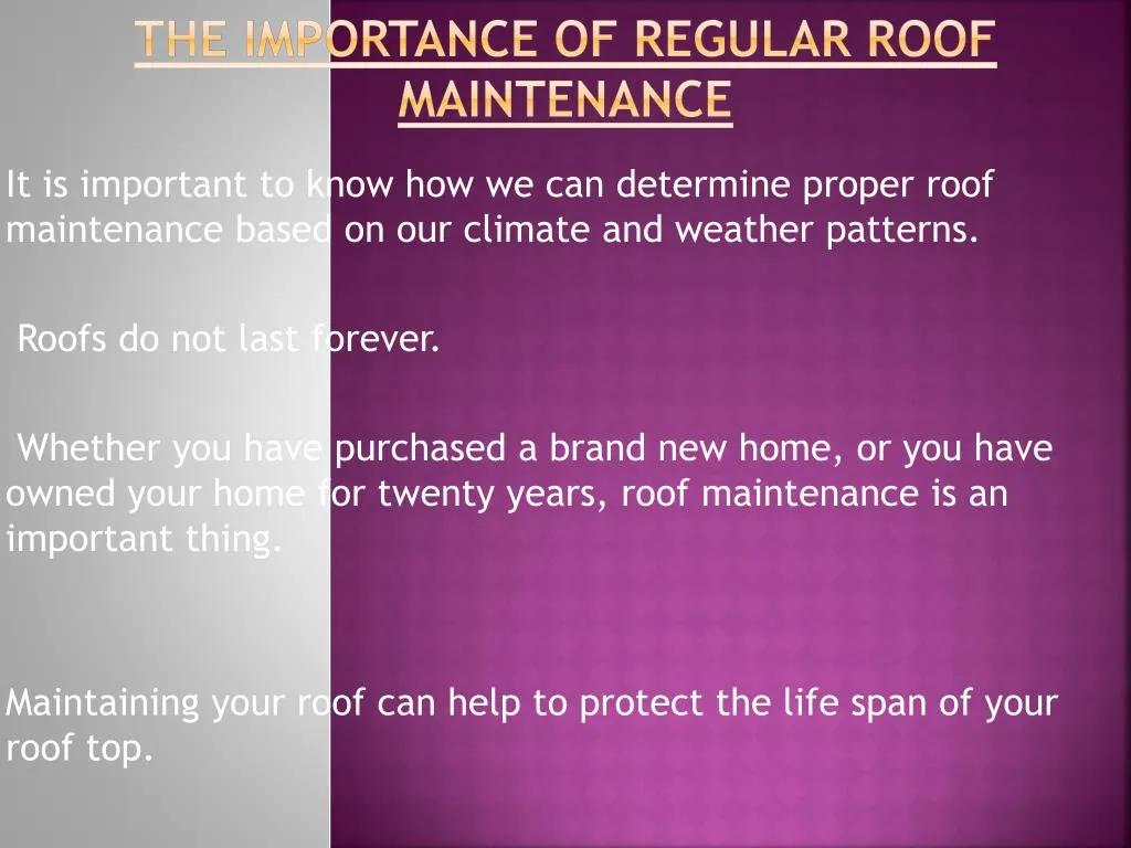 the importance of regular roof maintenance