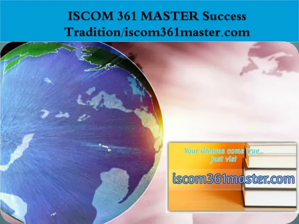 ISCOM 361 MASTER Success Tradition/iscom361master.com