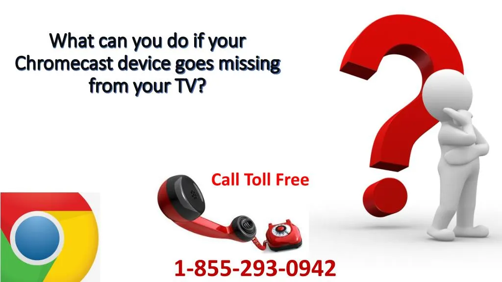 what can you do if your chromecast device goes missing from your tv