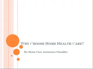Why Choose Home Health Care? - slide 1
