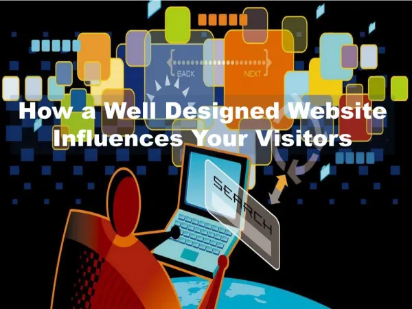 How a Well Designed Website Influences Your Visitors