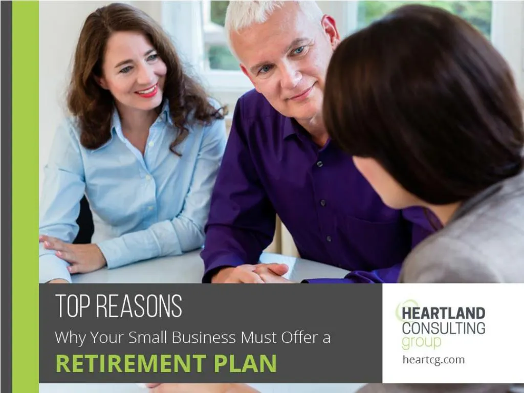 top reasons why your small business must offer a retirement plan