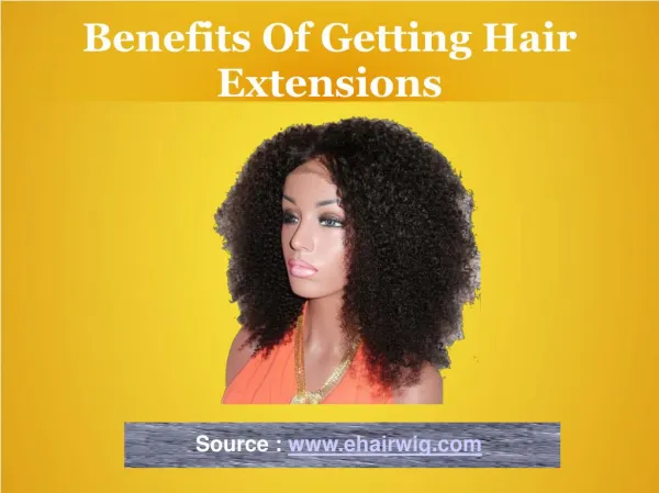 Benefits og getting hair extension