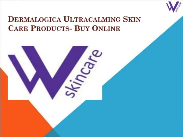 Dermalogica Ultracalming Skin Care Products- Buy online